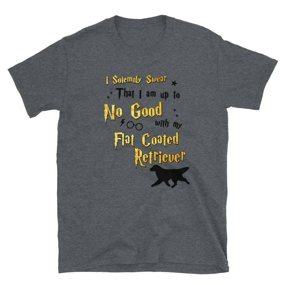 I Solemnly Swear Shirt - Flat Coated Retriever T-Shirt